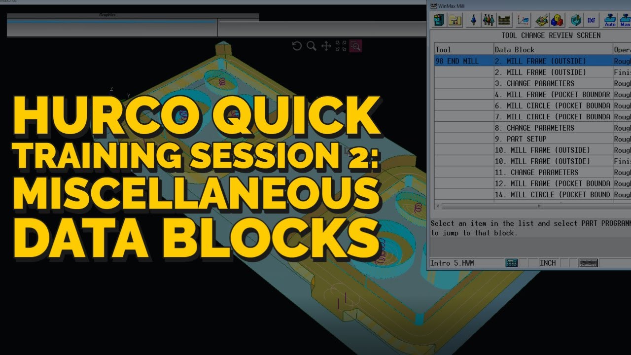 Hurco Quick Training Session 2: Miscellaneous Data Blocks Hurco CNC Control