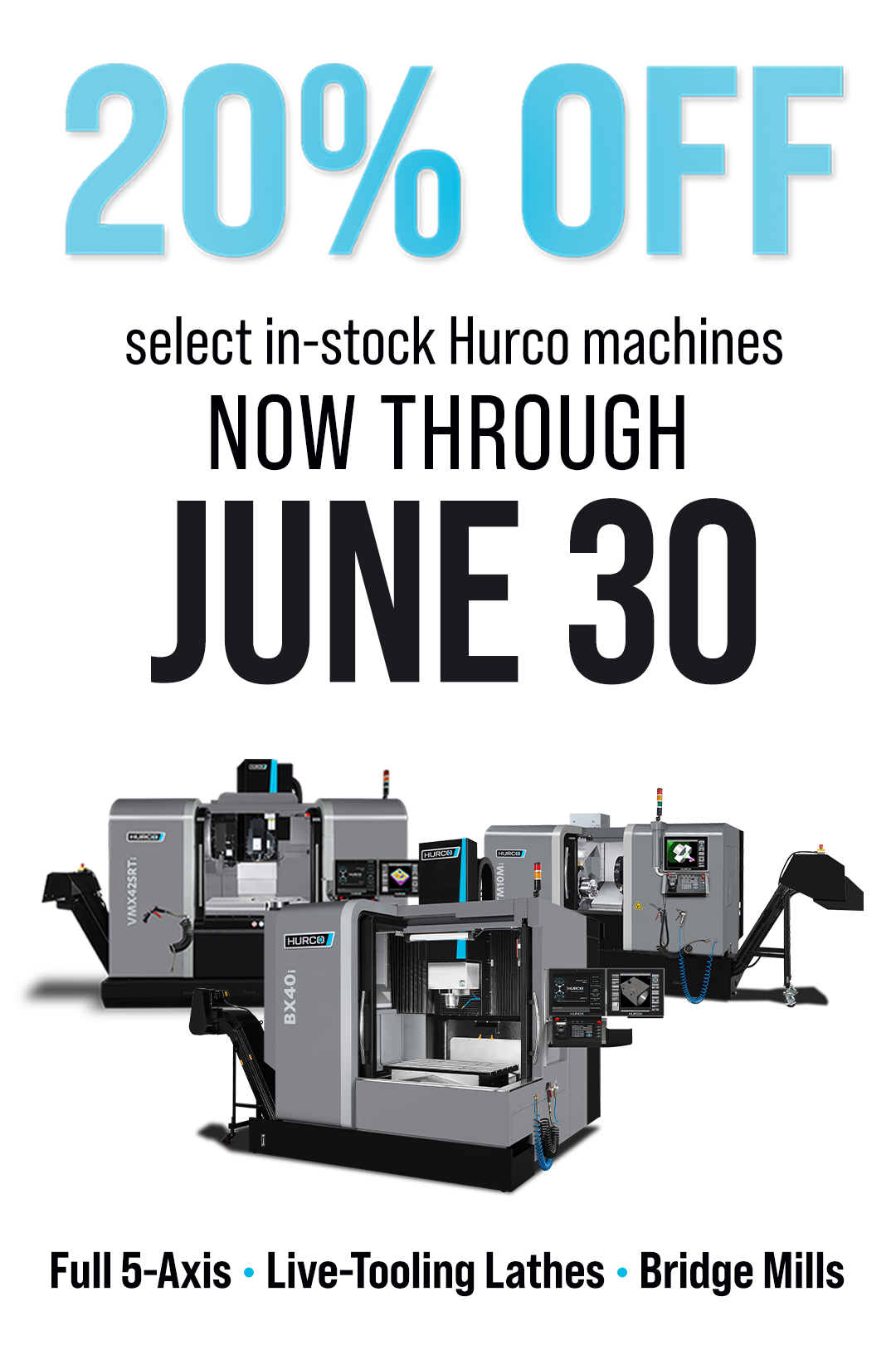 It's not what you pay, it's what you get. But 20% off is pretty nice too. Upgrade your shop with a new Hurco CNC.